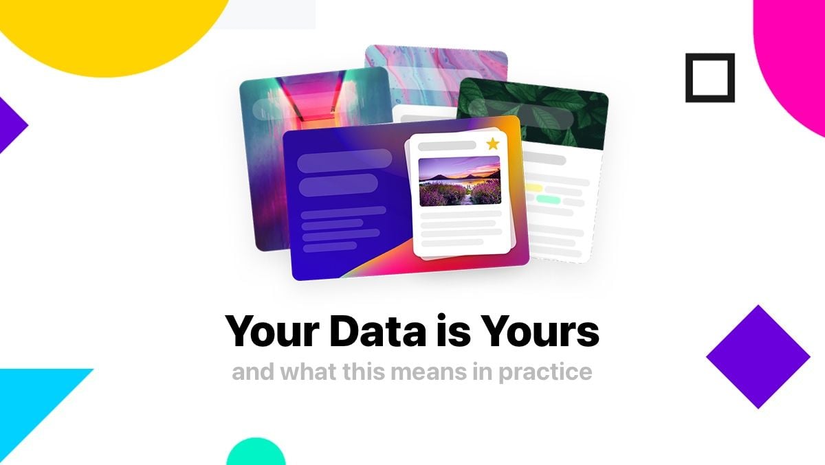 Your Data is Yours - Our thoughts on Data Ownership and Accessibility